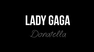 Lady Gaga  Donatella Lyric Video [upl. by Onahpets]