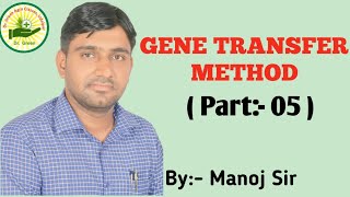 Gene transfer method Part05 Direct or Vectorless MethodDr Green Agro Classes Udaipur [upl. by Adnalro]