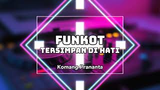 DJ FUNKOT TERSIMPAN DI HATI 2023 🔱 [upl. by Aiykan]