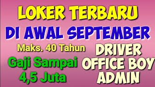 Loker Terbaru Di Bulan September ll Lowongan Kerja Hari Ini [upl. by Torp]