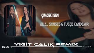 Bilal Sonses amp Tuğçe Kandemir  İçimdeki Sen  Yiğit Çalık Remix   Bana Sen Yakışmıştın Ya [upl. by Manard425]