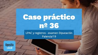 Caso práctico nº 36 quotRegistros subsanación y procedimientoquot [upl. by Philipines247]