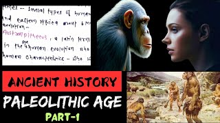 Early Palaeolithic Age  The Stone Age  Ancient History for UPSC [upl. by Kiyoshi]