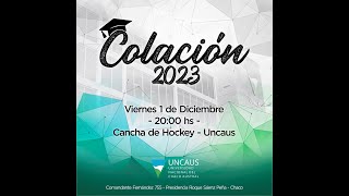 Acto Colación UNCAUS 2023 [upl. by Nnorahs184]