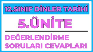 12SINIF DİNLER TARİHİ  5ÜNİTE DEĞERLENDİRME SORULARI CEVAPLARI [upl. by Eeliab]