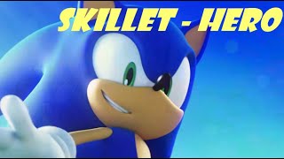 Sonic The Hedgehog  Skillet Hero AMV [upl. by Merrel]