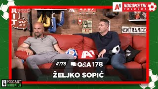 A1 Nogometni Podcast 178 QampA 178  Željko Sopić [upl. by Ttevi815]