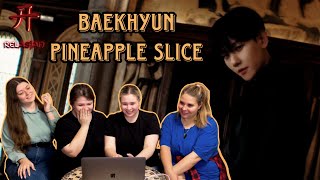 BAEKHYUN Pineapple Slice MV  REACTION  Реакция [upl. by Grayson]