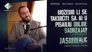 Jasmin Alić  Možemo li se takmičiti sa AI u pisanju online sadržaja Bamkast amp Kiss the Future  E4 [upl. by Ynatsed250]