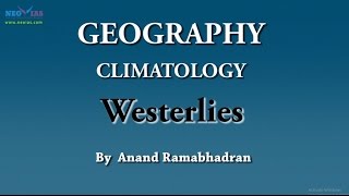 Westerlies  Climatology  Geography  NEO IAS [upl. by Sclater575]