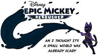 Epic Mickey and I thought its a small world was already scary [upl. by Fisoi]