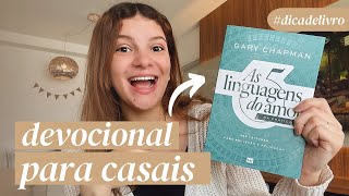 AS 5 LINGUAGENS DO AMOR NA PRÁTICA  Devocional para Casal [upl. by Ttik]