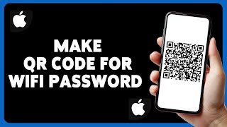 How To Make QR Code For WiFi Password On iPhone 2024  Generate amp Share WiFi QR Code [upl. by Beker]