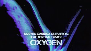 Martin Garrix DubVision feat Jordan Grace  Oxygen Official Video [upl. by Ssitnerp199]