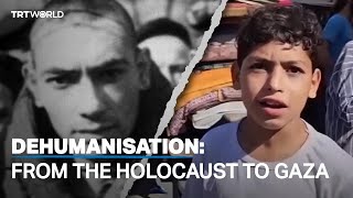 Dehumanisation From the Holocaust to Gaza [upl. by Gabrila732]