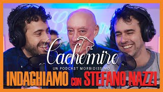 Cachemire Podcast S3  Episodio 7 Indaghiamo con Stefano Nazzi [upl. by Leiria]