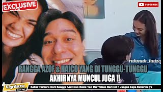 Rangga Azof Dan Haico Vdv Yang Di Tunggu Tunggu Akhirnya Muncul Juga [upl. by Dlanger518]