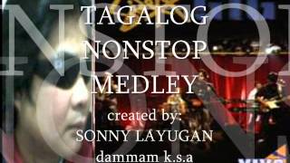 TAGALOG NONSTOP MEDLEY quotsonny layugan [upl. by Sadie]