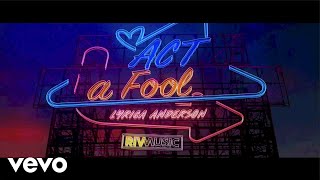 Lyrica Anderson  Act A Fool Official Lyric Video [upl. by Selwyn]