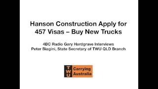 Hanson Construction Apply for 457 Visas  Buy New Trucks [upl. by Lienet]