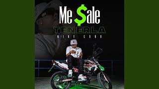 Me Sale Tenerla [upl. by Yelats]