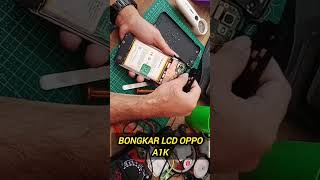 BONGKAR LCD OPPO A1K smartphone automobile oppo oppoa1k [upl. by Horacio]