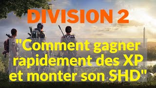 Division 2 FR  quotComment gagner rapidement des XP et monter son SHD en 2024quot [upl. by Yk641]