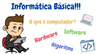 Informática Básica O que é um computador Conheça alguns conceitos fundamentais da computação [upl. by Ahon824]