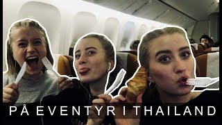 FAMILIEN DAHL PÅ EVENTYR I THAILAND DEL 1  Turen derud [upl. by Dupin]