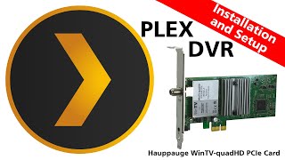 DrBillTV Special  How to Setup and Use the PLEX DVR with a Hauppauge WinTVquadHD PCIe Card [upl. by Eetnom304]