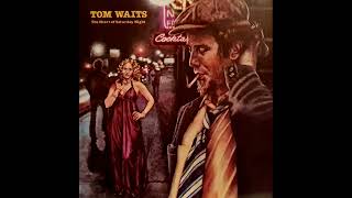 New Coat Of Paint Tom Waits quotThe Heart Of Saturday Nightquot [upl. by Sell792]