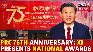 XI Jinping Latest News LIVE  Xi Jinping Awards National Medals  PRC 75TH ANNIVERSARY  N18G [upl. by Ytteb]