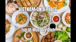 Viral Vietnam on a Plate Top 10 Must Try Dish [upl. by Nuriel599]