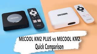 MECOOL KM2 PLUS vs MECOOL KM2 Quick Comparision 2022 Newest 4K Streaming Device  MECOOL TV Box [upl. by Debbra]