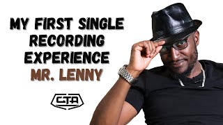 1528 My First Single Recording Experience  Mr Lenny ThePlayHouse [upl. by Fredella]