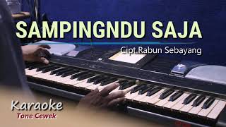 SAMPINGDU SAJA Tone cewek  Karaoke lagu karo [upl. by Fleisig]