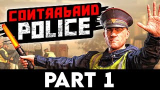 CONTRABAND POLICE Gameplay Walkthrough PART 1 4K PC ULTRA  No Commentary [upl. by Erfert]