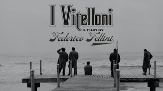 I vitelloni  Federico Fellini amp Nino Rota [upl. by Ailero]