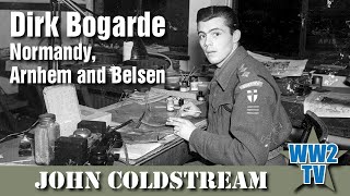 Dirk Bogarde  Normandy Arnhem and Belsen [upl. by Corb]