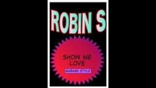 ROBIN S Show Me Love  pure original [upl. by Aseral]