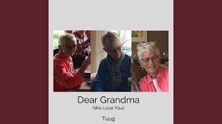 Dear Grandma We Love You [upl. by Jadda251]