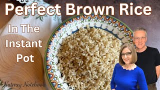 Brown Rice in the Instant Pot Toms Perfectly Granular Version [upl. by Prue308]