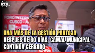 Una más de la gestión Pantoja Después de 60 días camal municipal continúa cerrado [upl. by Oiciruam803]