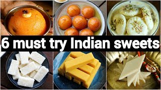 6 must try indian sweets recipes  6 मिठाई की झटपट भारतीय रेसिपी  easy amp quick indian desserts [upl. by Norita421]