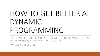 How to Get Better at Dynamic Programming [upl. by Yboc]