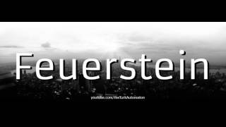 How to pronounce Feuerstein in German [upl. by Ellekim]