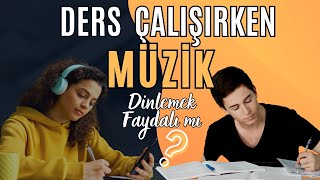 Ders Çalışırken Müzik Dinlenir Mi [upl. by Latashia28]