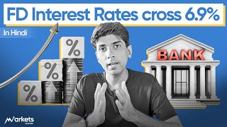 FD rates cross 69 Here’s why [upl. by Iren146]