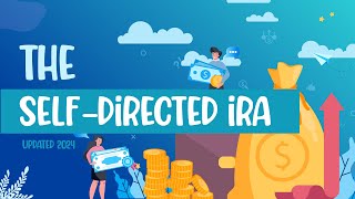 The SelfDirected IRA  Updated 2024 [upl. by Erlinna]