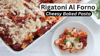 How to Make Rigatoni Al Forno Cheesy Baked Pasta [upl. by Leunam236]